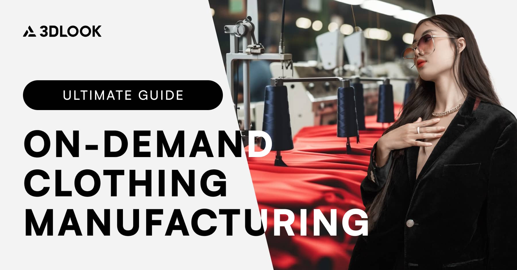 Promotional image for a guide on how on-demand clothing manufacturing benefits fashion brands, featuring a woman in sunglasses and a coat alongside visuals of a textile factory.