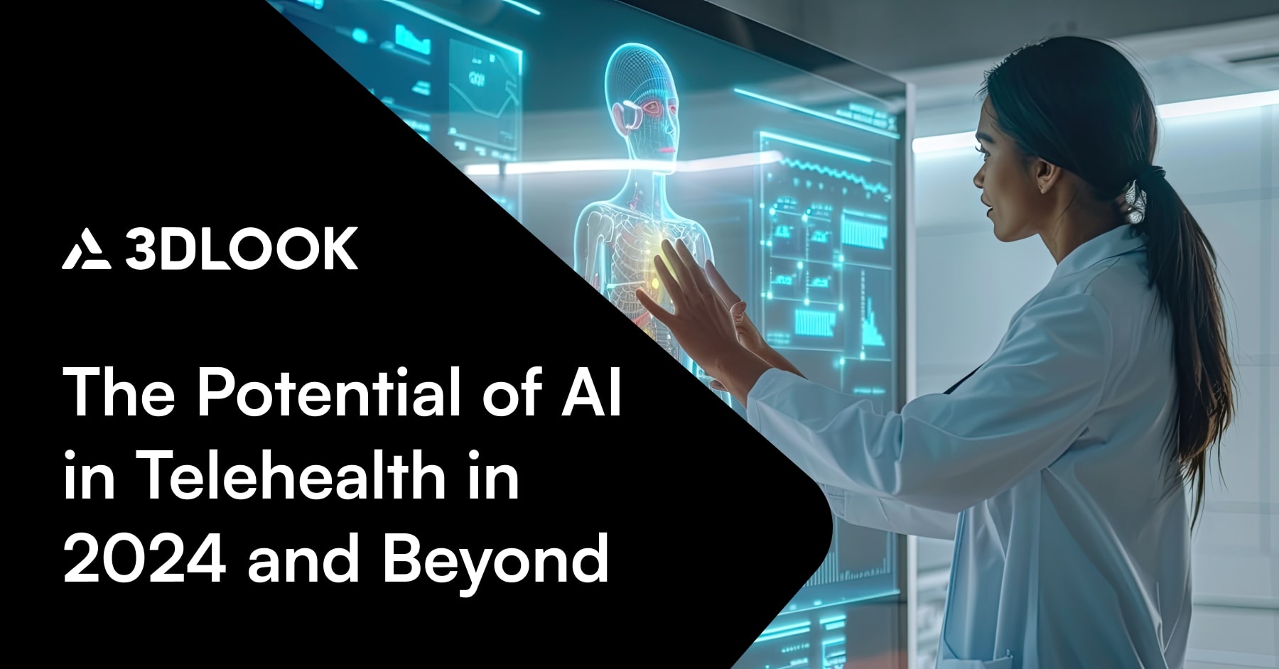 A person in a lab coat interacts with a digital human figure projected on a large transparent screen. Text reads: "3DLOOK - The Potential of AI in Telehealth for 2024 and Beyond.