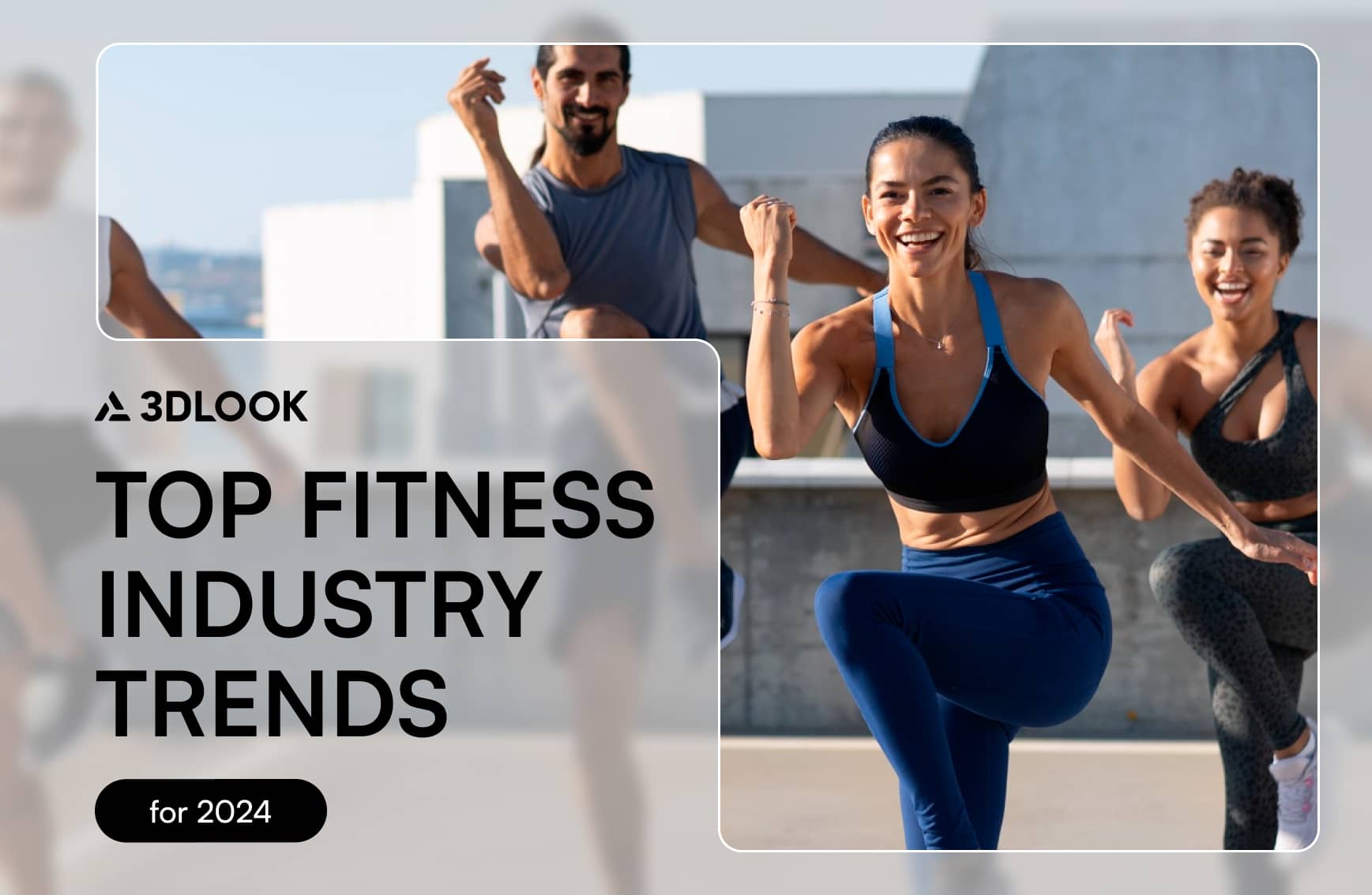 A group of people working out outdoors, promoting 3DLOOK's "2024 Fitness Trends" for the top fitness industry insights.