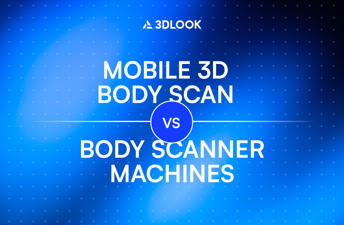 Blue graphic with the 3DLOOK logo and bold white text: "Mobile 3D Body Scan vs Body Scanner Machines," highlighting the differences between Mobile 3D Body Scan technology and traditional Body Scanner Machines.