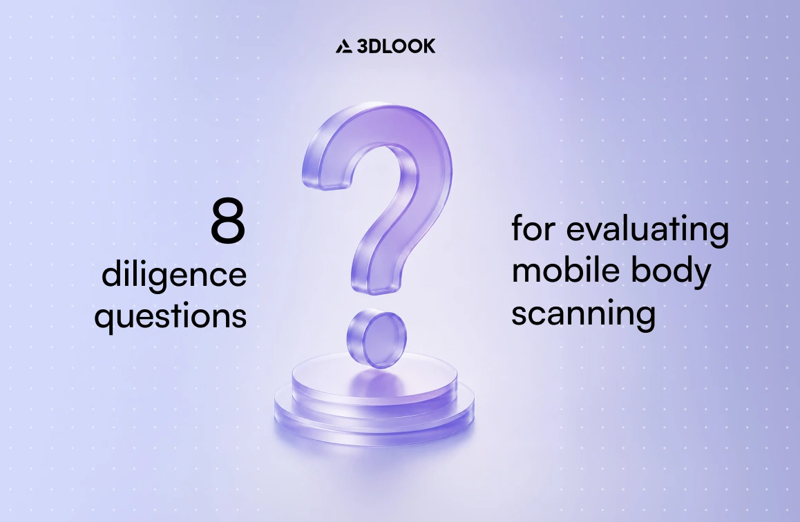 A translucent purple question mark stands on a podium with the text: "8 diligence questions for evaluating mobile body scanning accuracy" and the 3DLOOK logo above, guiding enterprise decisions in emerging tech.