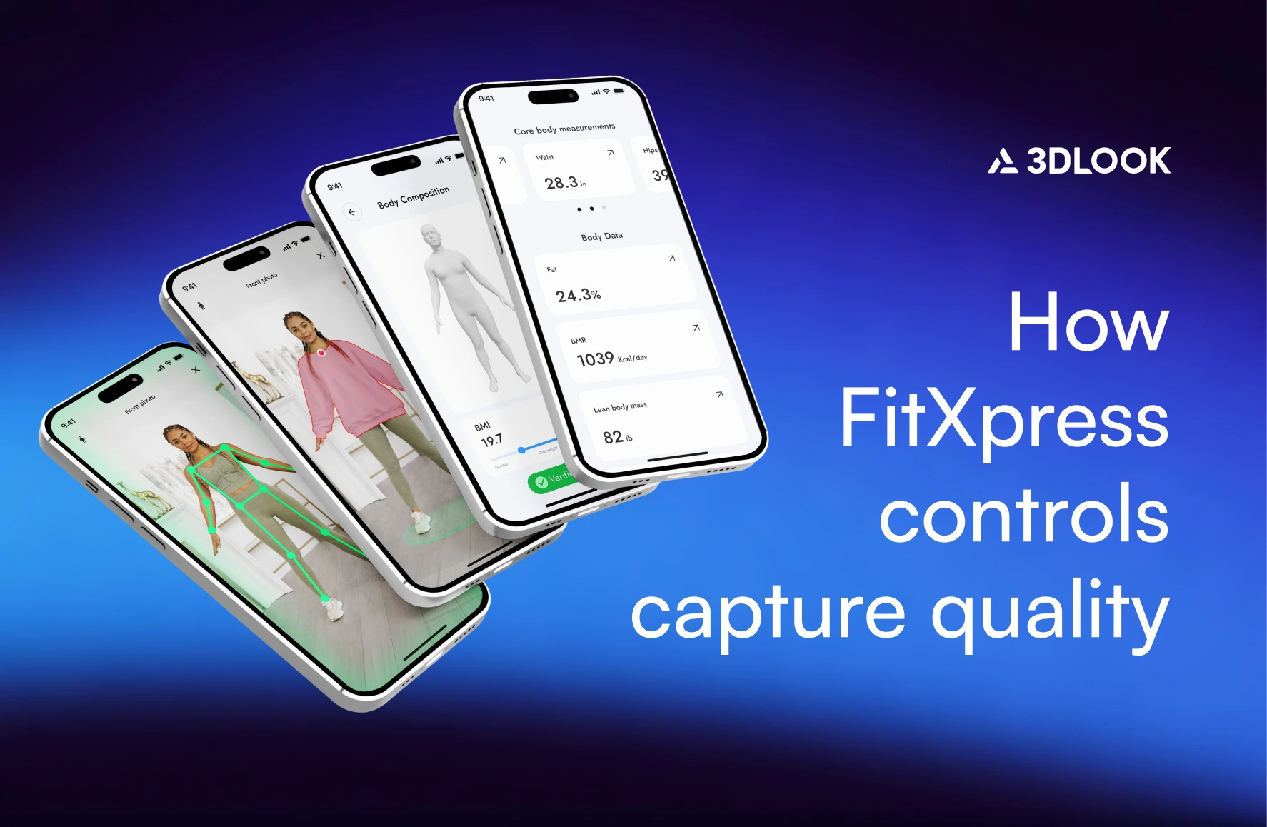 Three smartphones display the 3DLOOK FitXpress app with body scanning and AI measurement technology. Text reads: “How FitXpress controls capture quality.”